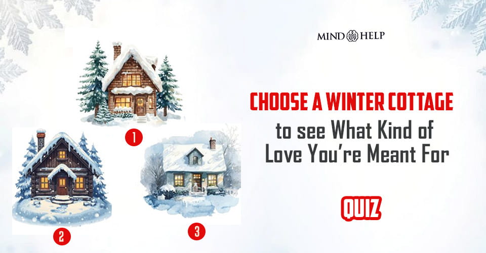 Choose a Winter Cottage and See What Love Means to You