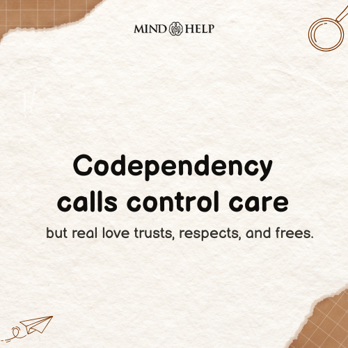 Codependency Confuses Control With Care – Relationship Healing Quote