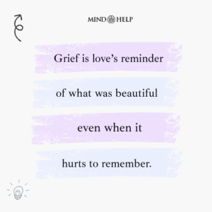 Grief Reminds Us of What Was Beautiful – Grief Healing Quote