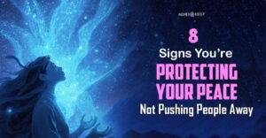 8 Signs You’re Protecting Your Peace, Not Becoming Distant