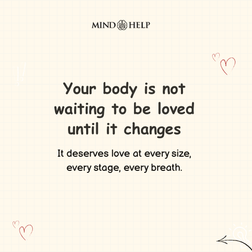 Your Body Deserves Love at Every Size – Body Image Self-Love Quote