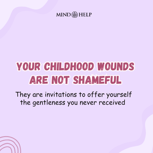 Your Childhood Wounds Deserve Gentle Attention – Inner Child Healing Quote