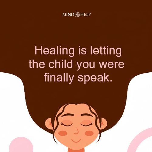 Healing Means Giving The Child You Were A Voice – Inner Child Healing Quote