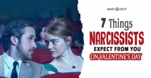 7 Twisted Things Narcissists Expect On Valentine’s Day