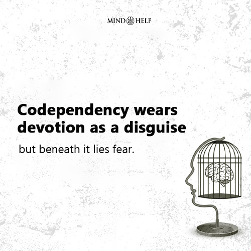 Codependency Disguises Fear as Devotion – Relationship Healing Quote