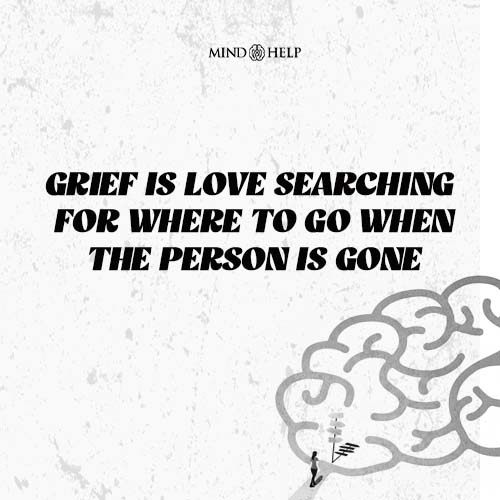 Grief Is Love Trying to Find Its Way Home – Grief Healing Quote