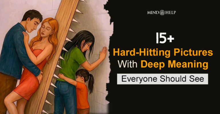 16 Pictures With Deep Meaning About Life - You Can’t Ignore!