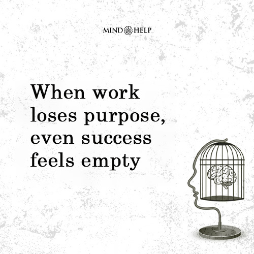 Work Without Purpose Drains the Soul – Workplace Burnout Quote