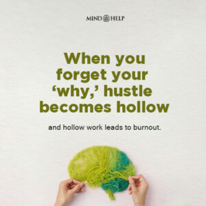 Hustle Without Purpose Leads to Burnout – Workplace Wellness Quote