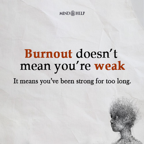 Burnout Is a Sign That You’ve Been Strong Too Long – Workplace Wellness Quote