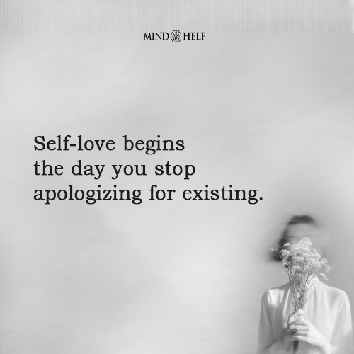 Self-Love Begins When You Stop Apologizing for Existing – Body Image Healing Quote