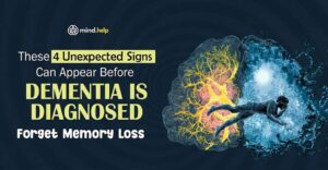 4 Unexpected Warning Signs of Dementia Not Related To Memory